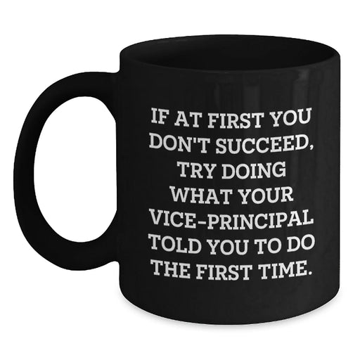 Funny Vice-principal Humor Black Coffee Mug Gifts from Friends to Vice-principal Birthday Unique - Main