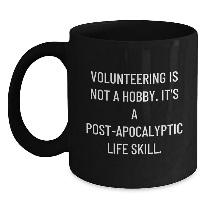 Funny Volunteering Gifts for Friends and Family with Inspirational Coffee Mug Quote, Gifts from Men or Women for Birthday Unique Gifts - Main