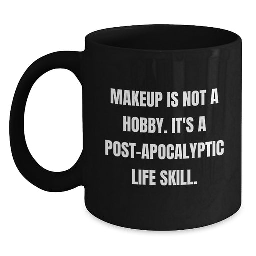 Makeup Enthusiasts Gifts from Friends or Family - Funny 'Makeup Is Not A Hobby' Black Coffee Mug, Graduation Unique Gifts - Main