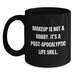 Makeup Enthusiasts Gifts from Friends or Family - Funny 'Makeup Is Not A Hobby' Black Coffee Mug, Graduation Unique Gifts - Main