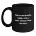 Traveling Enthusiasts Gifts from Men, Women, Friends, Coworkers and Family - Funny Traveling Quote Black Coffee Mug for Traveling Lovers Graduation Unique Gifts - Main