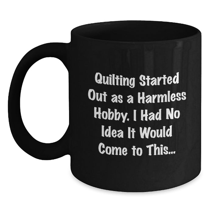 Quilting Gifts for Men and Women, Funny Black Coffee Mug, Graduation Unique Gifts from Friends, Family, Coworkers - Main