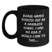 Funny Board Games Gifts for Board Game Enthusiast Friends - Gifts from Friends, Black Coffee Mug, Board Games Started Out As A Harmless Hobby - Main