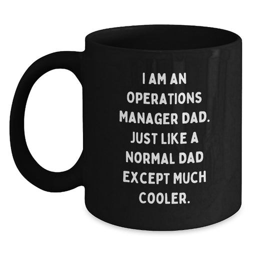 Funny Operations Manager Dad Gifts for Men, Black Coffee Mug, Perfect Graduation Unique Gifts from Family - Main