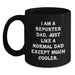 Funny Reporter Dad Gifts from Friends for Graduation Unique Black Coffee Mug, I Am A Reporter Dad, Perfect for Reporter Men - Main