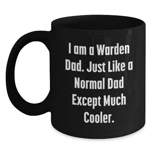 Funny Warden Dad Christmas Unique Gifts - Black Coffee Mug for Him, Unique Gift Ideas for Men from Family, Friends, Coworkers - Main