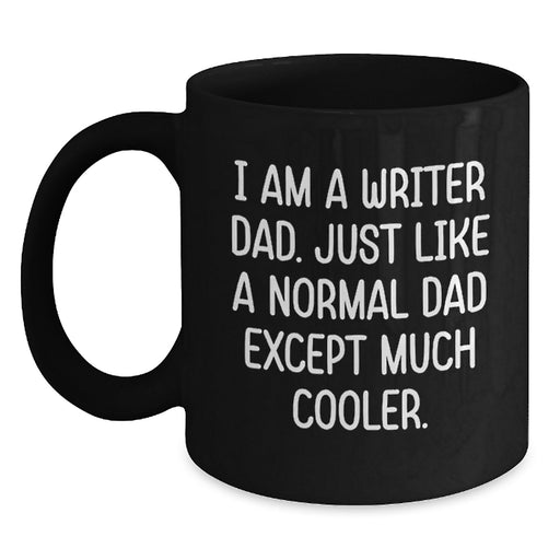 Funny Writer Gifts from Dad's Unique Black Coffee Mug - Graduation Unique Gifts for Writers - Main