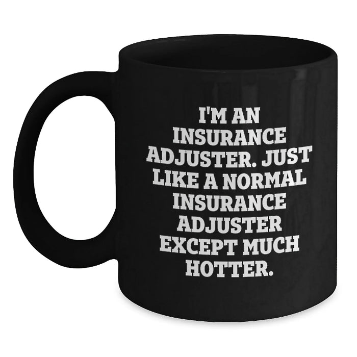 Funny Insurance Adjuster Gifts for Men, Black Coffee Mug with Sassy Quote, Gifts from Friends and Family for Christmas Morning - Main
