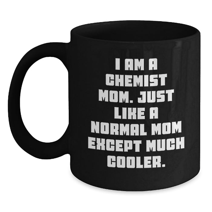 Funny Chemist Black Coffee Mug Gifts from Mom Funny Graduation Unique Gifts for Chemist - Main