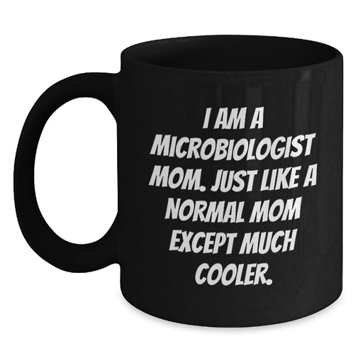 Funny Microbiologist Gifts for Mom, Black Coffee Mug for Graduation, Unique Gifts from Mom - Main