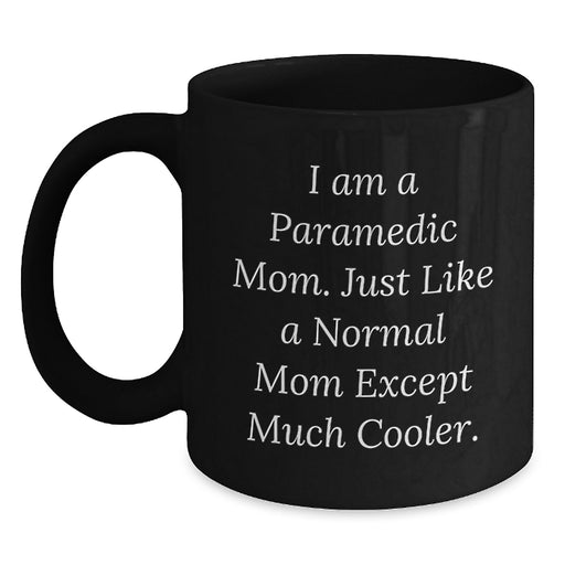 Rescue Worker Mom Gifts from Family for Graduation Unique Gifts - Black Coffee Mug with Funny Quote - Main