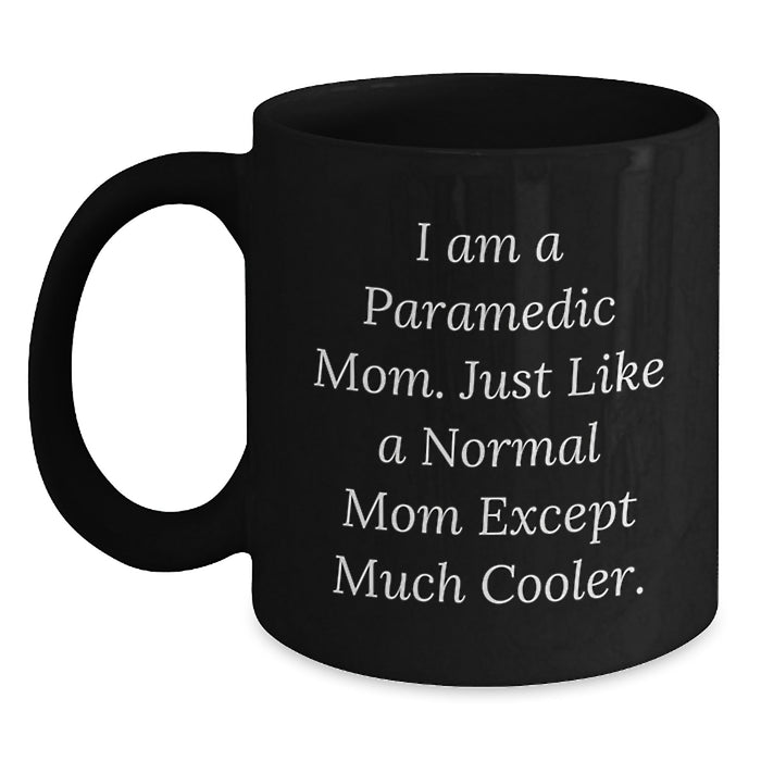Rescue Worker Mom Gifts from Family for Graduation Unique Gifts - Black Coffee Mug with Funny Quote - Main