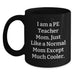Funny PE Teacher Gifts for Graduation, Gifts from Mom, Black Coffee Mug, 'I Am A PE Teacher Mom' Quote - Main