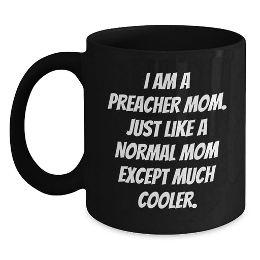 Funny Preacher Mom Gifts for Preacher Friends - Black Coffee Mug, Perfect for Graduation Unique Gifts from Family to Preacher - Main