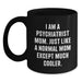 Funny Psychiatrist Mom Gifts for Graduation - 'I Am A Psychiatrist Mom. Just Like A Normal Mom Except Much Cooler.' Black Coffee Mug - Gifts from Friends to Psychiatrist - Main