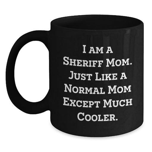 Funny Sheriff Mom Gifts for Sheriff Men Graduation Unique Sheriff Mugs from Friends - Main