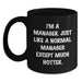 Manager Gifts Funny Black Coffee Mug 'I'm A Manager. Just Like A Normal Manager Except Much Hotter.' Gifts from Friends for Birthday - Main
