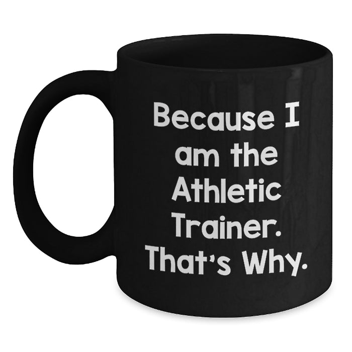 Funny Athletic Trainer Gifts from Men, Black Coffee Mug for Graduation Unique Gifts for Athletic Trainer - Main