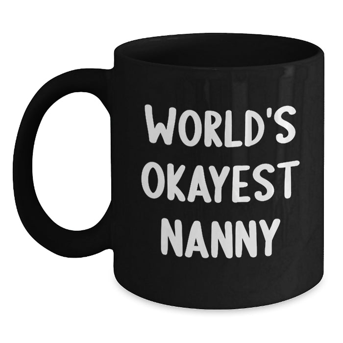 Funny Nanny Gifts from Friends, Graduation Unique Gifts for Best Nanny, World's Okayest Nanny Black Coffee Mug - Main