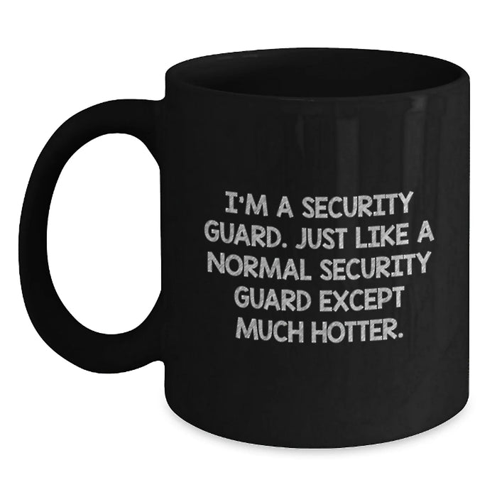 Funny Security Guard Humor Black Coffee Mug Gifts from Friends for Security Guard Birthday - Main