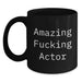 Funny Actor Gifts for Men, Amazing F--king Actor Black Coffee Mug, Unique Christmas Unique Gifts from Friends - Main