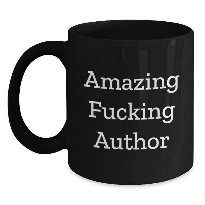 Funny Gifts from Friends and Family, Amazing Author Quotes Black Coffee Mug, Perfect Graduation Unique Gifts for Author - Main