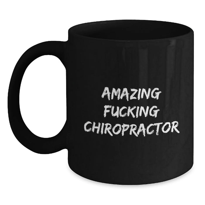 Gifts from Friends and Family for the Amazing Chiropractor, Funny Quote Black Coffee Mug, Unique Christmas Unique Gifts for Men Women - Main