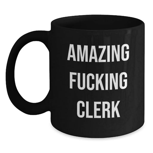 Funny Clerk Black Coffee Mug Gifts from Friends to Clerk for Christmas, Clerk Appreciation, Clerk Humor, Black Ceramic Mug, Microwave Dishwasher Safe, 11oz and 15oz Options - Main