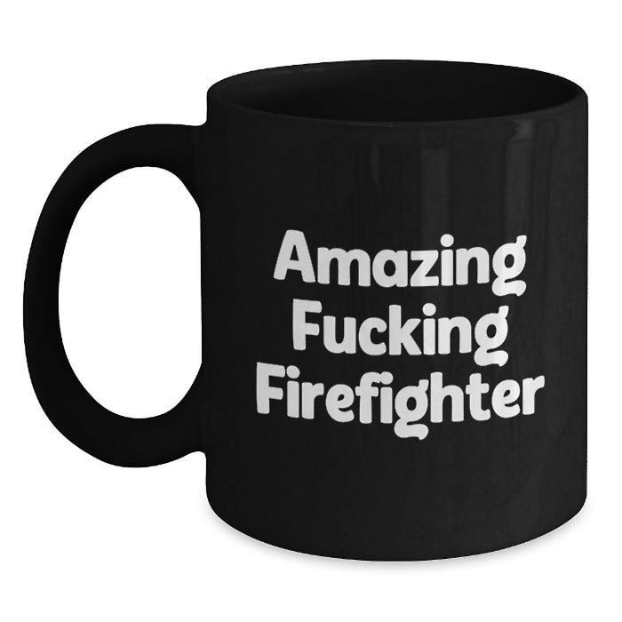 Funny Firefighter Gifts for Men, Firefighter Black Coffee Mug with Amazing F--king Firefighter Quote, Graduation Unique Gifts from Friends, Family, Coworkers - Main