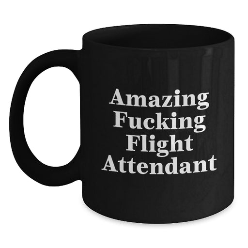 Flight Attendant Mugs Funny Gift for Flight Attendant Crew, Unique Black Coffee Mug, Amazing F--king Flight Attendant Quote, Gifts from Family Friends to Flight Attendant Graduation - Main