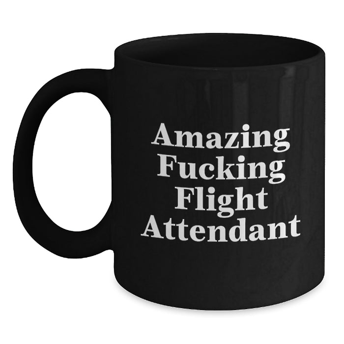 Flight Attendant Mugs Funny Gift for Flight Attendant Crew, Unique Black Coffee Mug, Amazing F--king Flight Attendant Quote, Gifts from Family Friends to Flight Attendant Graduation - Main