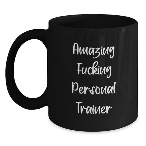 Personal Trainer Quotes Funny Gifts from Friends to Graduation Unique Black Coffee Mugs - Main