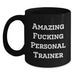 Personal Trainer Funny Mugs, Gifts from Friends for Graduation Unique Personal Trainer Black Coffee Mug, Amazing F--king Personal Trainer Quote - Main