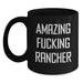 Funny Rancher Gifts for Men, Black Coffee Mug, Amazing 'F***ing' Rancher Quote, Personalized Graduation Unique Gifts from Friends - Main