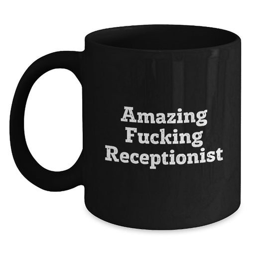 Funny Receptionist Gifts from Friends, Amazing Black Coffee Mug for Graduation Unique Gifts, Unique Gifts for Receptionist - 'Amazing F--king Receptionist' Quote - Main