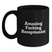 Funny Receptionist Gifts from Friends, Amazing Black Coffee Mug for Graduation Unique Gifts, Unique Gifts for Receptionist - 'Amazing F--king Receptionist' Quote - Main