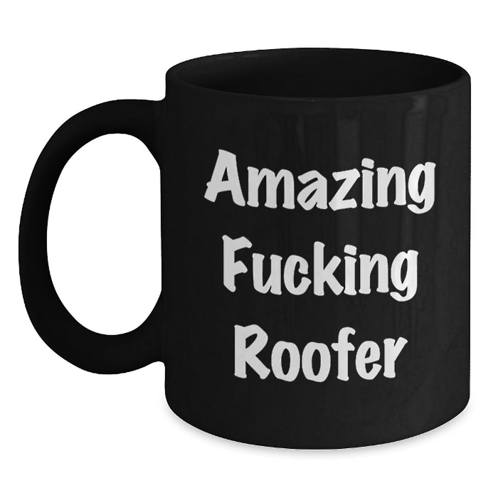 Roofer Inspired Funny Black Coffee Mugs Gifts from Friends for Men, Women, Roofer, or Coworkers, Perfect Unique Graduation Unique Gifts - Main