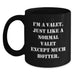 Funny Valet Gifts for Him Friends Coworkers Valentine's Unique Black Coffee Mugs I'm A Valet Just Like A Normal Valet Except Much Hotter. - Main