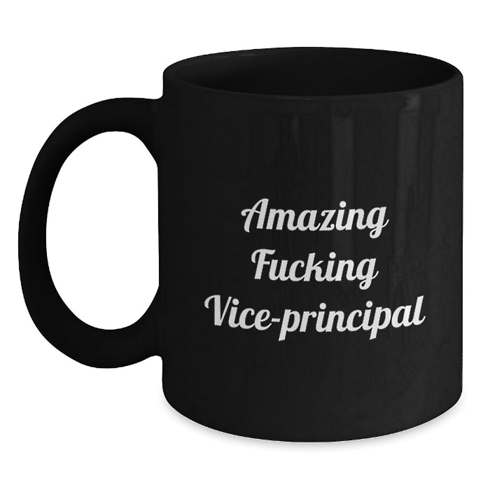 Funny Vice-principal Quotes, Amazing Black Coffee Mug, Gifts for Vice-principal from Friends and Family, Unique Graduation Mugs - Main
