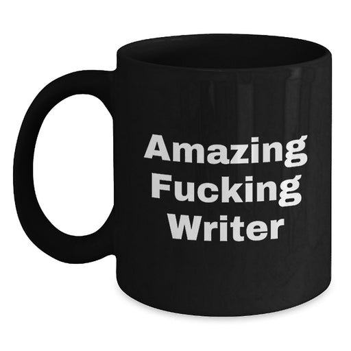 Funny Writer Gifts for Men from Friends, Unique Black Coffee Mugs for Writer, Amazing F--king Writer, Graduation, 11oz or 15oz, Microwave and Dishwasher Safe - Main