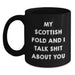 Funny Scottish Fold Cat Lover Gifts from Friends to Family - My Scottish Fold And I Talk Shit About You Quote on Black Coffee Mug for Birthday - Main