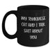 Funny Tonkinese Cat Quote Gifts from Friends to Family - Birthday Unique Mugs for Men Women Coworkers - Main