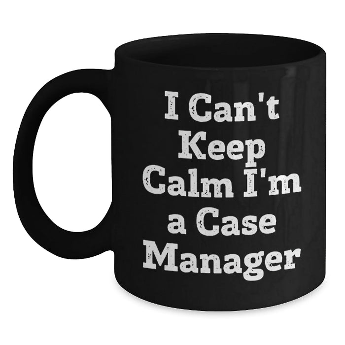 Funny Case Manager Gifts from Friends, Unique Black Coffee Mugs for Case Manager Men, I Can't Keep Calm I'm A Case Manager - Main