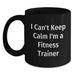 Funny Fitness Trainer Gifts from Friends for Men - I Can't Keep Calm I'm A Fitness Trainer Black Coffee Mug, Unique Graduation - Main