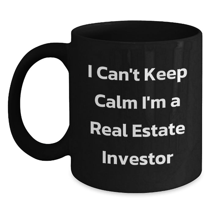 Funny Real Estate Investor Gifts for Men, 'I Can't Keep Calm I'm A Real Estate Investor' Black Coffee Mug for Graduation, Black Ceramic Mug with 11oz or 15oz Capacity - Main