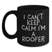 Funny Roofer Gifts for Men - I Can't Keep Calm I'm A Roofer Black Coffee Mug, Unique Graduation Gift for Friends, Coworkers, or Family - Main