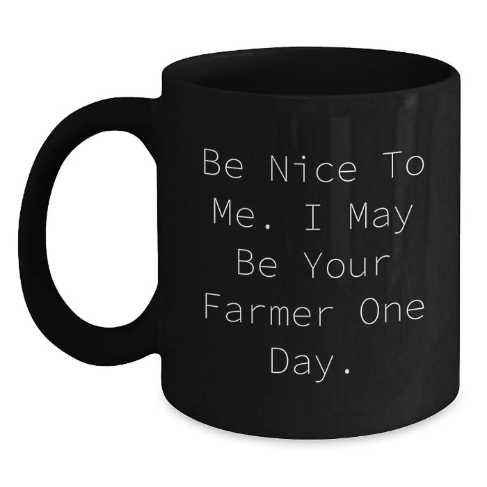 Funny Quote Black Coffee Mug Gifts from Friends for Farmer Men Birthday Unique - Main