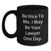 Funny Lawyer Coffee Mug Gifts for Him, Birthday Unique Presents from Friends, Black Ceramic Mug with Quote 'Be Nice To Me I May Be Your Lawyer One Day' - Main