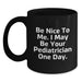 Pediatrician Humor Black Coffee Mug Gifts from Friends and Family for Graduation Unique - Main