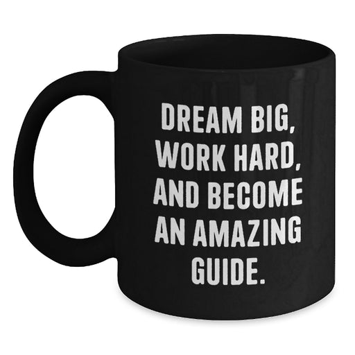 Funny Guide Gifts for Graduation - Inspirational Black Coffee Mugs from Friends, Family, or Coworkers - Dream Big, Work Hard - Main